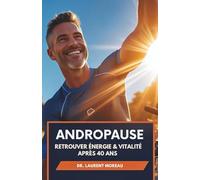 Andropause: Retrouver Énergie & Vitalité après 40 ans
