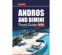 ANDROS AND BIMINI TRAVEL GUIDE 2026: Top Beaches, Snorkeling Spots, Island Resorts, Local Food, and Things to Do in the Bahamas