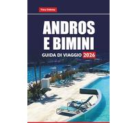 ANDROS E BIMINI GUIDA DI VIAGGIO 2026: Le migliori spiagge, i luoghi per lo snorkeling, i resort dell'isola, il cibo locale e le cose da fare alle Bahamas