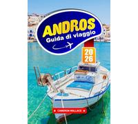 ANDROS Guida di viaggio 2026: Scopri valli lussureggianti, spiagge appartate e villaggi senza tempo nelle Cicladi