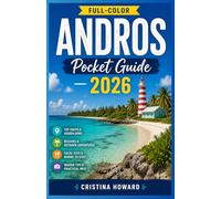 ANDROS Pocket Guide 2026 (FULL - COLOR): Your Complete Travel Companion to Greece's Most Underrated Island, Covering Beaches, Hiking Trails, Local Food, and Day Trips Across the Cyclades