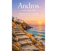 Andros Pocket Guide 2026: Greece's Best-Kept Secret, Unspoiled Beaches, Scenic Trails, and the Real Cyclades Experience