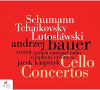 Andrzej Bauer - Schumann, Tchaikovsky, Lutoslawski: Cello Concertos