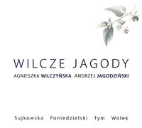Andrzej Jagodziński - Andrzej Jagodziński, Agnieszka Wilczyńska: Wilcze Jagody [CD]