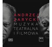 Andrzej Zarycki : Musique de film et pour la scène. Bujak-Cyran, Drozd, Kutnik, Zarycka, Delekta.