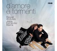 Andueza; Raquel - D'Amore E Tormenti ; Andueza, Fernandez Baena