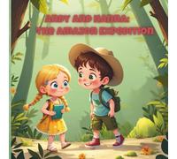 Andy and Hanna: The Amazon Expedition: An Imagination-Fueled Jungle Adventure Right at Home