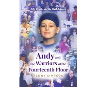 Andy and the Warriors of the Fourteenth Floor: Life, Death, and the Stuff Between