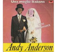 Andy Anderson - Una Moglie Italiana / Che Femmina [Vinilo de 7 pulgadas - 45 rpm]