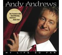 Andy Andrews - My Life So Far