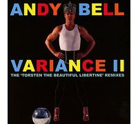 Andy Bell - Variance II: The Torsten The Beautiful Libertine Remixes