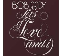 Andy, Bob - Lots Of Love And I (Expanded Edition)