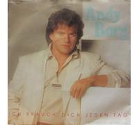 Andy Borg , - Ich Brauch' Dich Jeden Tag / Rosenfest In San Antonio - Papagayo - 1C 006 1 59561 7