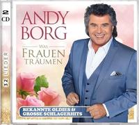 Andy Borg - Was Frauen träumen - Bekannte Oldies & große Schlagerhits