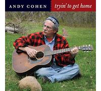 Andy Cohen - Tryin' To Get Home