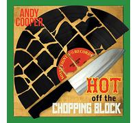 ANDY COOPER - HOT OFF THE CHOPPING BLOCK [Vinilo]