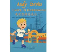 Andy Davies: I live in Greenwich - Kids Bilingual Reading (Chinese English) Delightful Picture Book (#1): Spark Curiosity & Build Vocabulary with ... Stories (Kids Bilingual Picture Books)
