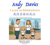 Andy Davies: I live in Greenwich - Kids Bilingual Reading (Chinese English) Delightful Picture Book (#1): Spark Curiosity & Build Vocabulary with ... Publishing® (Kids Bilingual Picture Books)