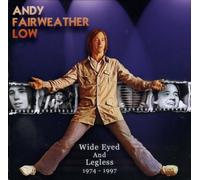 Andy Fairweather-Low - Wide Eyed & Legless 1974-1997