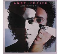 Andy Fraser - In Your Eyes