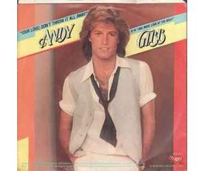 Andy Gibb - Our Love Don't Throw It All Away / One More Look At The Night [Vinilo 7 pulgadas - 45 rpm]