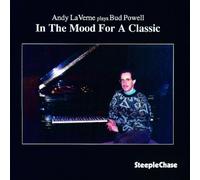 Andy Laverne - In the Mood for a Classic: Andy LaVerne Plays Bud Powell