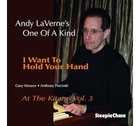 Andy Laverne'S One of a Kind - I Want To Hold Your Hand - At The Kitano Vol. 3