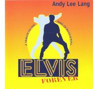 Andy Lee Lang - Elvis Forever
