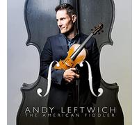 Andy Leftwich - American Fiddler