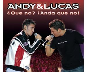 Andy & Lucas - ¿Que No?