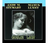 Andy M. Stewart and Manus Lunny - Dublin Lady