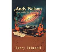 Andy Nelson: A Fond Look at His Life in Music