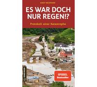 Andy Neumann Es war doch nur Regen?: Protokoll einer Katastrophe (Tapa blanda)