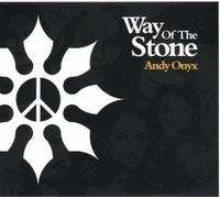 Andy Onyx - Way of the Stone