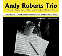 Andy Roberts - Classic Broadway Themes For Jazz Piano Trio