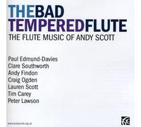 Andy Scott : The Bad Tempered Flute.