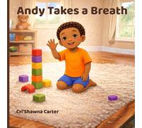 Andy Takes a Breath: Learning to Calm Big Feelings