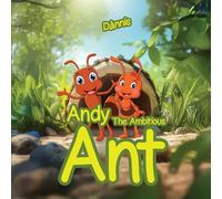 Andy the Ambitious Ant