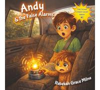 Andy & the False Alarms (The Noah Christ-Light Series)