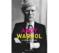 Andy Warhol - Le Renard Blanc (ebook)