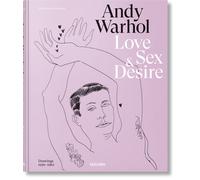 Andy Warhol: Love, Sex, and Desire. Drawings 1950-1962