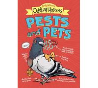 ANDY WARNERS ODDBALL HISTORIES PESTS & PETS: 1