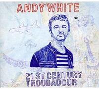 Andy White - 21St Century Troubadour (2Cd)