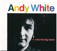 Andy White - Kiss the Big Stone