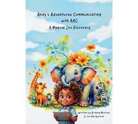 Andy's Adventures Communicating with AAC: A Magical Zoo Discovery