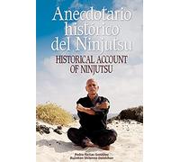Anecdotario histórico del Ninjutsu (Historical account of Ninjutsu) (ARTES MARCIALES)