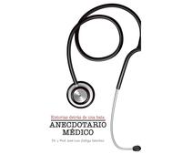 Anecdotario Médico: Historias detrás de una bata.