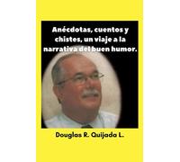 Anécdotas, cuentos y chistes, un viaje a la narrativa del buen humor