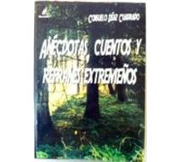 Anecdotas Cuentos Y Refranes Extremeños