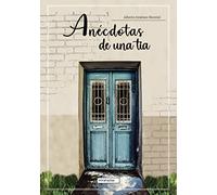 Anécdotas de una tía (MIRAHADAS (J?VENES ADULTOS))